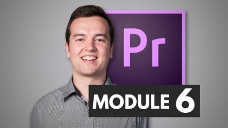 Premiere Pro Masterclass Module 6 - Color Correction