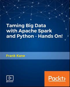 Taming Big Data with Apache Spark and Python - Hands On