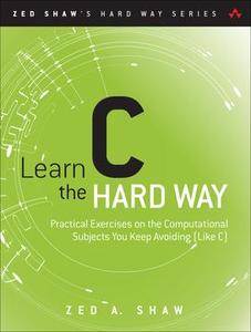 Learn C the Hard Way