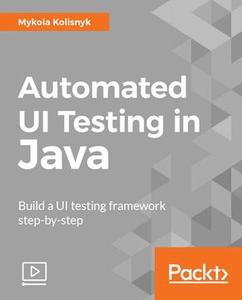 Automated UI Testing in Java