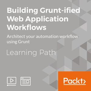 Learning Path: Building Grunt-ified Web Application Workflows