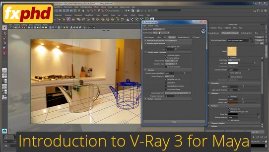 fxphd – Introduction to V-Ray 3 for Maya