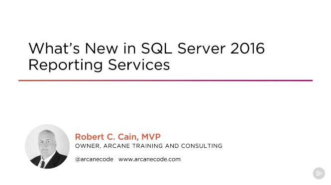 What's New in SQL Server 2016 Reporting Services