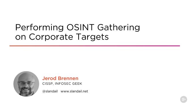 Performing OSINT Gathering on Corporate Targets (2017)