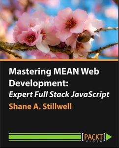 Mastering MEAN Web Development Expert Full Stack JavaScript