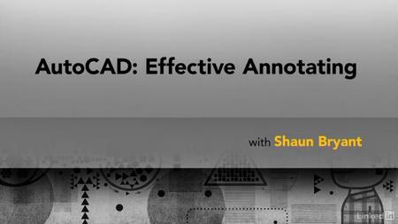 AutoCAD: Effective Annotating