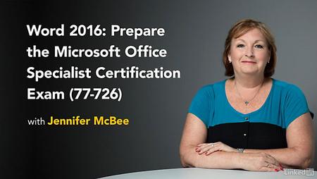 Lynda - Word 2016: Prepare for the MOS Expert Certification Exam (77-726)