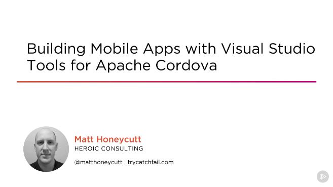 Building Mobile Apps with Visual Studio Tools for Apache Cordova