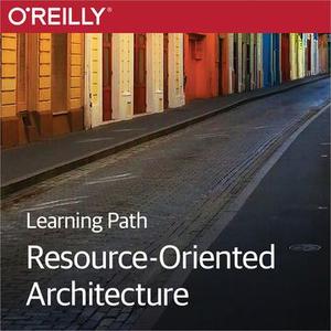 Learning Path: Resource-Oriented Architecture