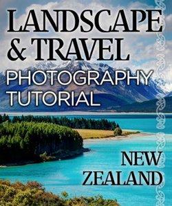 Kelbyone – Landscape & Travel Photography Series, New Zealand & Post Processing