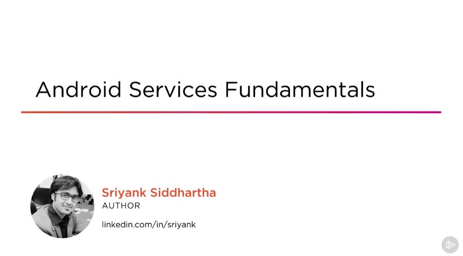 Android Services Fundamentals