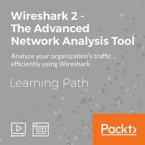 Learning Path: Wireshark 2 - The Advanced Network Analysis Tool