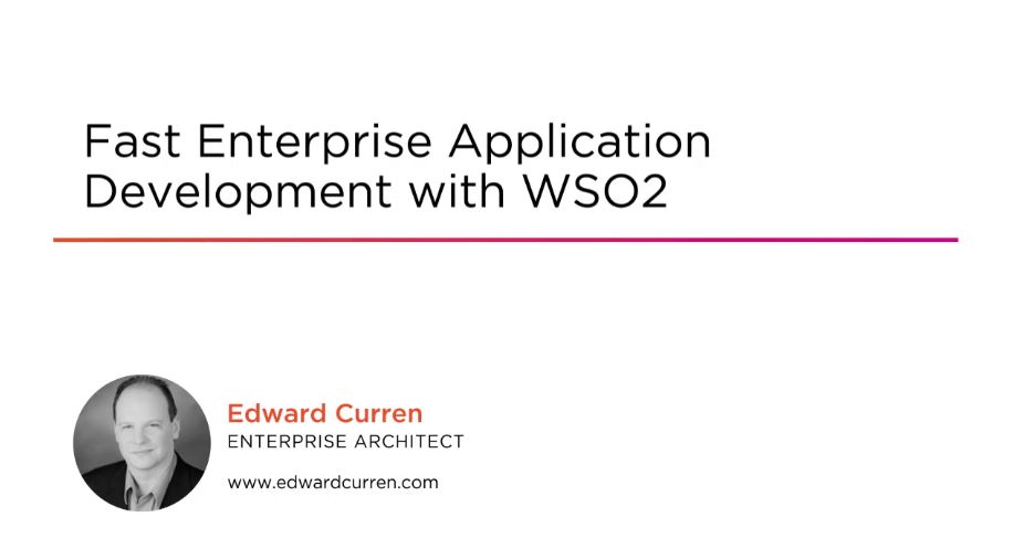 Fast Enterprise Application Development with WSO2