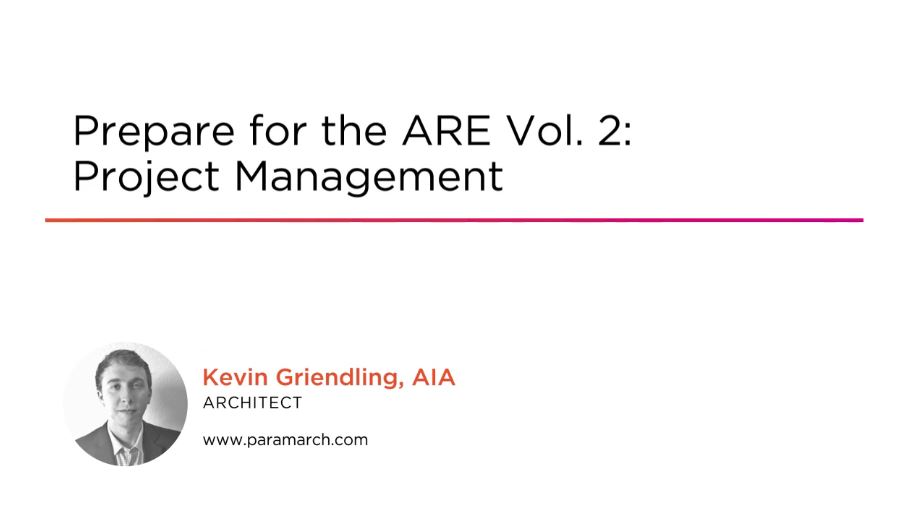 Prepare for the ARE Vol. 2: Project Management