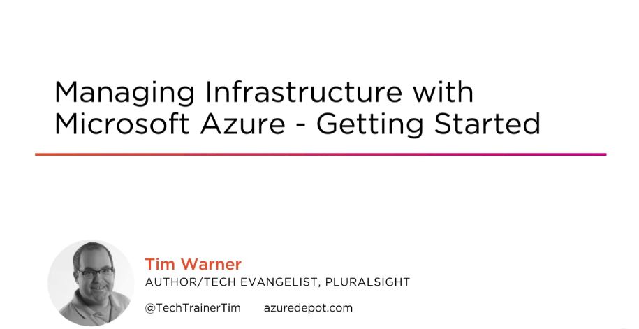 Managing Infrastructure with Microsoft Azure - Getting Started