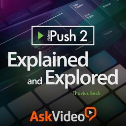 askvideo: Push 2 101 - Explained and Explored