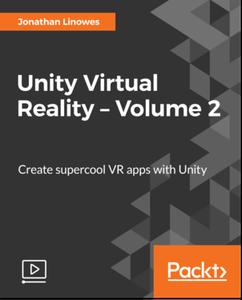 Unity Virtual Reality - Volume 2 (2017)