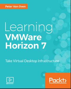 Learning VMWare Horizon 7 (2017)