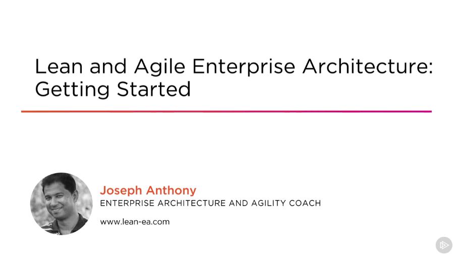 Lean and Agile Enterprise Architecture: Getting Started