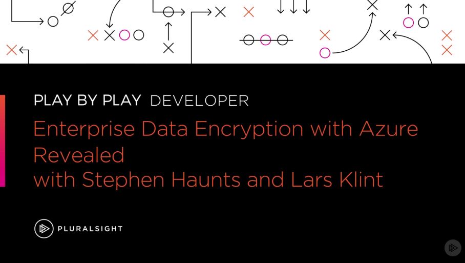 Play by Play: Enterprise Data Encryption with Azure Revealed