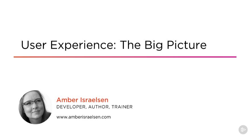 User Experience: The Big Picture