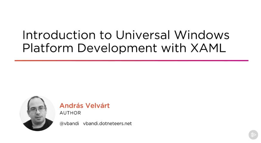 Introduction to Universal Windows Platform Development with XAML [repost]