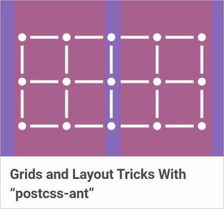 TutsPlus - Grids and Layout Tricks With “postcss-ant”