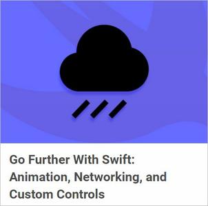 TutsPlus - Go Further With Swift: Animation, Networking, and Custom Controls