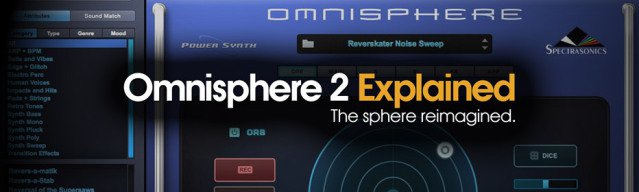 Omnisphere 2 Explained