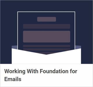 Working With Foundation for Emails