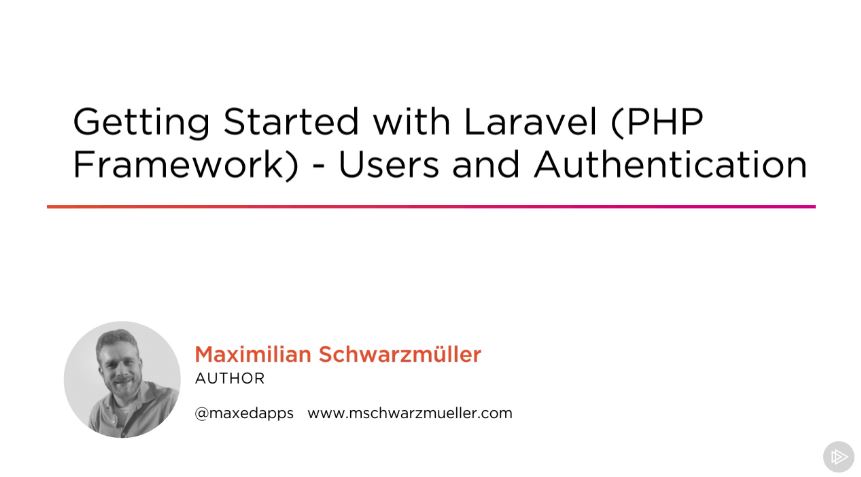 Getting Started with Laravel (PHP Framework) – Users and Authentication