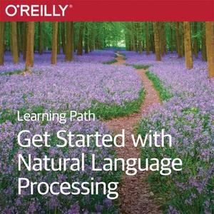 Learning Path: Get Started with Natural Language Processing Using Python, Spark, and Scala