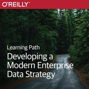 Learning Path: Developing a Modern Enterprise Data Strategy