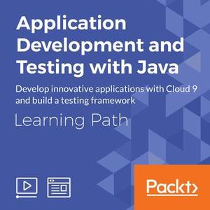 Application Development and Testing with Java