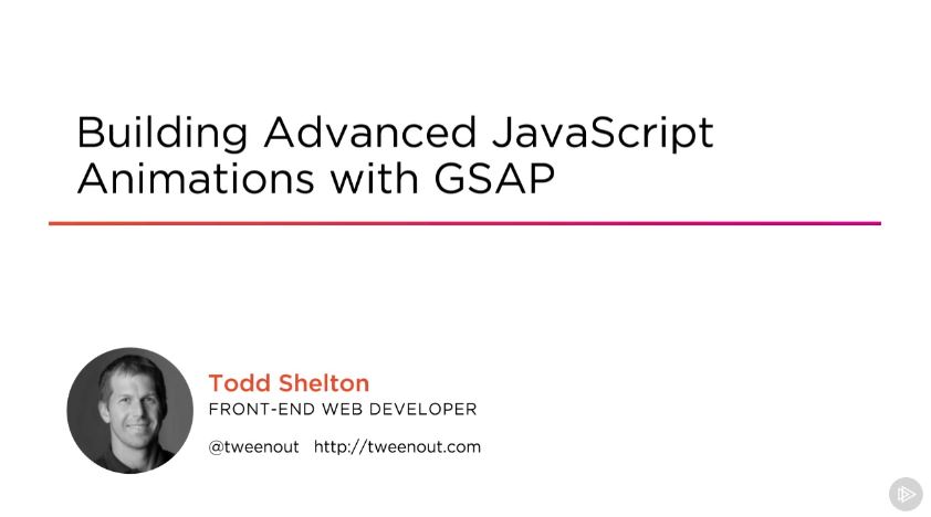 Building Advanced JavaScript Animations with GSAP