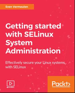 Getting started with SELinux System Administration