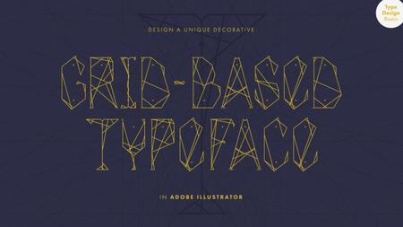 Type Design Basics: Design a Unique Decorative Grid-based Typeface