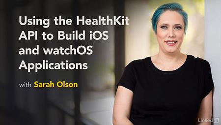 Lynda - Using the HealthKit API to Build iOS and watchOS Applications