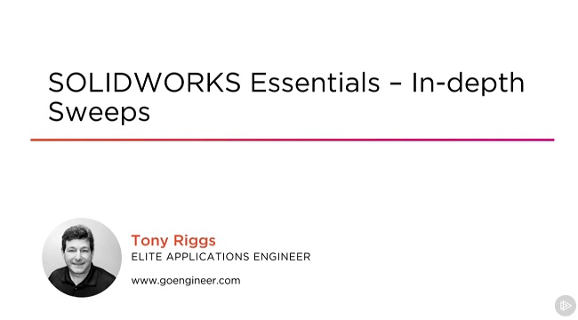 SOLIDWORKS Essentials – In-depth Sweeps