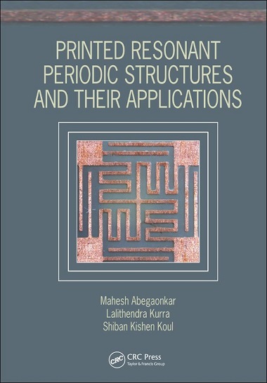 Printed Resonant Periodic Structures and Their Applications by Mahesh Abegaonkar, Lalithendra Kurra, Shiban Kishen Koul-P2P