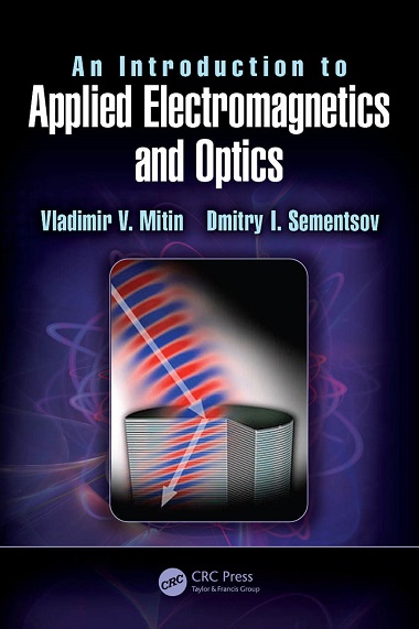 An Introduction to Applied Electromagnetics and Optics by Vladimir V. Mitin, Dmitry I. Sementsov-P2P