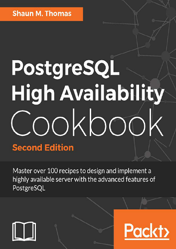 PostgreSQL High Availability Cookbook, Second Edition-P2P