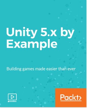 Packt Publishing – Unity 5.x by Example