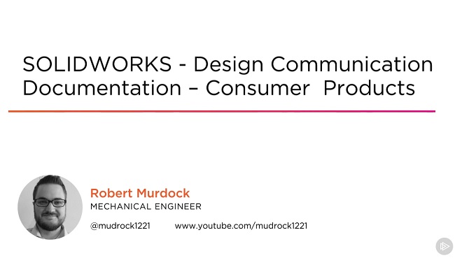 SOLIDWORKS – Design Communication Documentation – Consumer Products