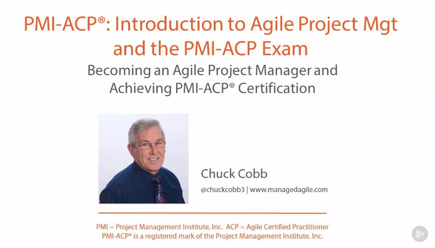 PMI-ACP®: Introduction to Agile Project Management and the PMI-ACP Exam