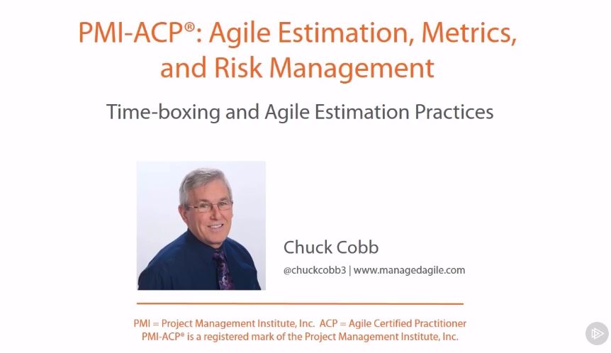 PMI-ACP®: Agile Estimation, Metrics, and Risk Management