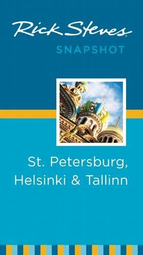 Rick Steves Snapshot St. Petersburg, Helsinki & Tallinn-P2P