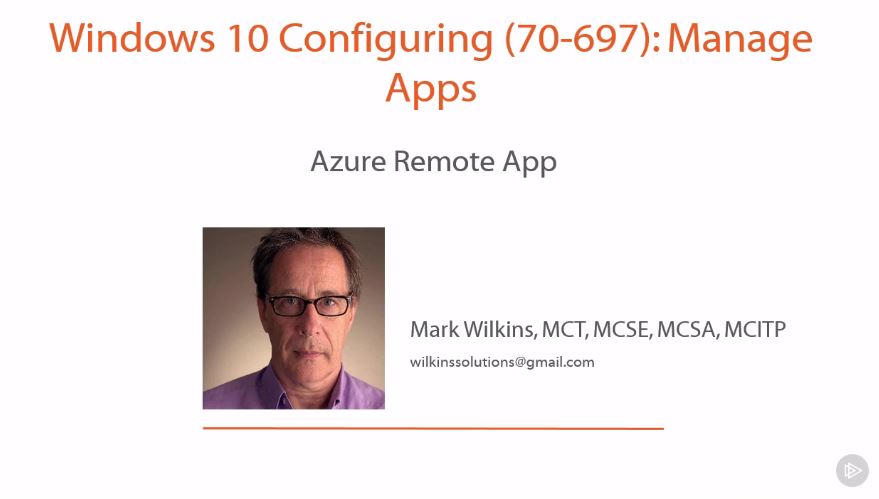 Windows 10 Configuring (70-697): Manage Apps (2016)