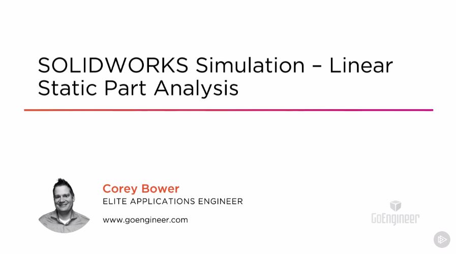 SOLIDWORKS Simulation - Linear Static Part Analysis (2016)