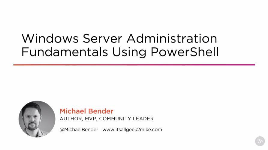 Windows Server Administration Fundamentals Using PowerShell (2016)